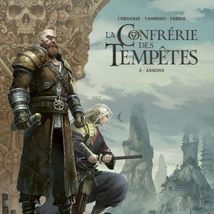 Sylvain CORDURIE - La Confrérie des Tempêtes : Tome 3 - Ankon’n
