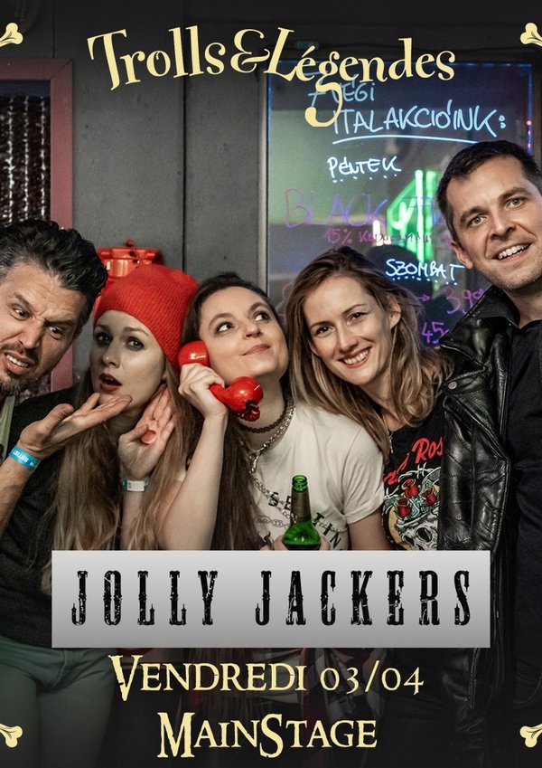 JOLLY JACKERS - A five-person band posing together in a festive setting, with a red phone and drinks. In the background, a wall with lights and colorful writings. At the bottom, the text "JOLLY JACKERS" and "Friday 03/04".