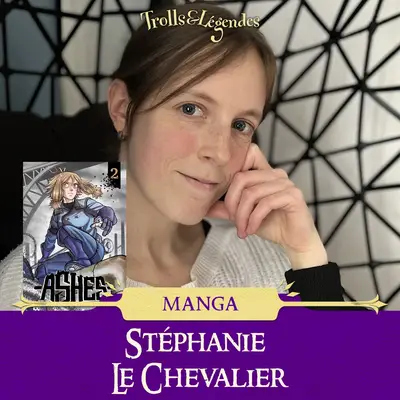 Stéphanie Le Chevalier avec la BD "Ashes", logo "Trolls & Légendes" en fond.