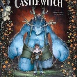 Sandrine CORDURIE - Castlewitch : Les Monstres et les Magiciens
