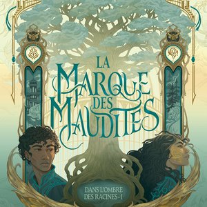 Pome L. DESOMBRE - La Marque des Maudites : Dans l'ombre des racines - Volume 1