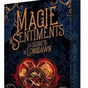 Ariel HOLZL - Magie et Sentiments : À la découverte des Secrets de Longdawn