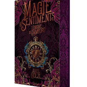Ariel HOLZL - Magie et Sentiments : L'Énigme de Gamford par Ariel Holzl