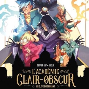 GRELIN - L'Académie Clair-Obscur : Aventures et mystères dans un monde magique