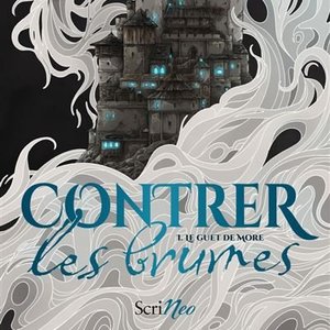 Léa MUNA - Contrer les brumes : L'énigme du Guet de More