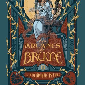 Fanny CALDIN - Les Arcanes de Brume : La Dernière Pythie, Tome III