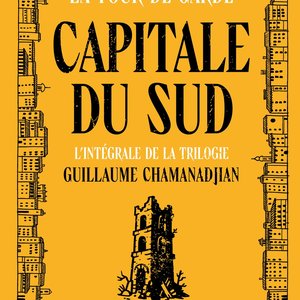 Dari GATTI - Capitale du Sud — La tour de garde : L'intégrale de la trilogie