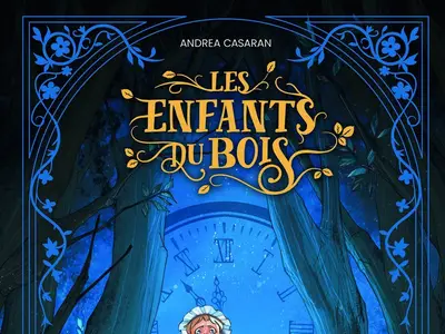 Andrea CASARAN - Les enfants du bois : une aventure enchantée à travers le temps et la nature.
