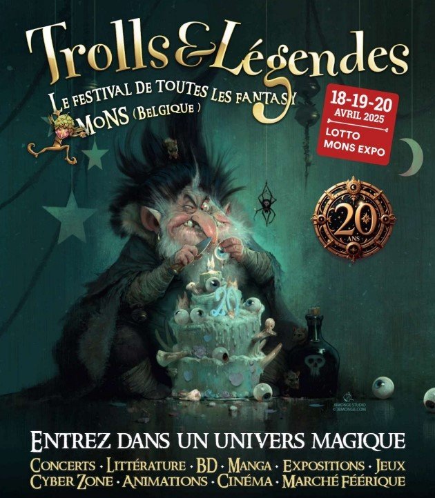 Affiche 2025 du festival Trolls & Légendes à Mons, Belgique, célébrant les 20 ans de l'événement. Un personnage fantastique, avec un air espiègle, examine une gâteau d'anniversaire. Détails sur le festival : concerts, littérature, jeux, et un univers magique.