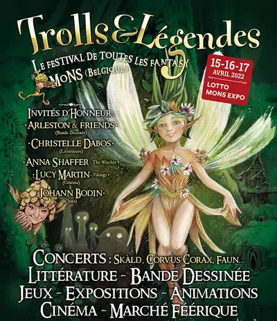 Affiche 2022 du festival "Trolls & Légendes" à Mons en Belgique, présentant des invités d'honneur, concerts, littérature, animations et un marché féerique. L’illustration met en avant une fée entourée de créatures fantastiques.