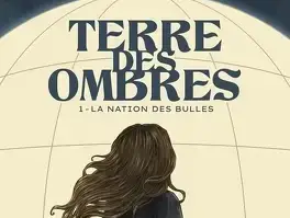 Josépha JUILLET - Terre des Ombres : La Nation des Bulles