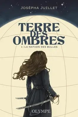 Josépha JUILLET - Terre des Ombres : La Nation des Bulles